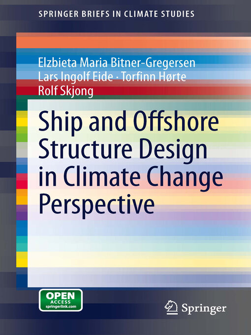 Title details for Ship and Offshore Structure Design in Climate Change Perspective by Elzbieta Maria Bitner-Gregersen - Available